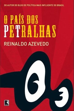 O país dos petralhas (eBook, ePUB) - Azevedo, Reinaldo