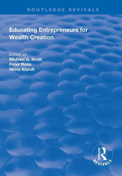 Educating Entrepreneurs for Wealth Creation (eBook, ePUB) Educating Entrepreneurs for Wealth Creation (eBook, ePUB)