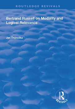 Bertrand Russell on Modality and Logical Relevance (eBook, ePUB) - Dejnozka, Jan