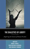 The Dialectics of Liberty (eBook, ePUB) The Dialectics of Liberty (eBook, ePUB)