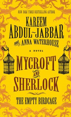 Mycroft and Sherlock: The Empty Birdcage (eBook, ePUB) - Abdul-Jabbar, Kareem; Waterhouse, Anna
