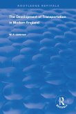 The Development of Transportation in Modern England (eBook, PDF)