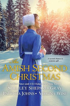 An Amish Second Christmas (eBook, ePUB) - Gray, Shelley Shepard; Johns, Patricia; Wise, Virginia