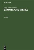 Ernst von Houwalds: Sämmtliche Werke. Band 3 (eBook, PDF) Ernst von Houwalds: Sämmtliche Werke. Band 3 (eBook, PDF)