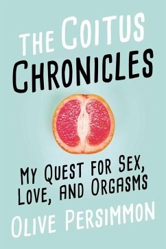 The Coitus Chronicles (eBook, ePUB) - Persimmon, Olive