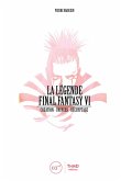 La Légende Final Fantasy VI (eBook, ePUB)