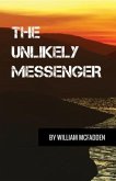 The Unlikely Messenger (eBook, ePUB)