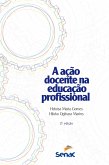 A ação docente na educação profissional (eBook, ePUB) A ação docente na educação profissional (eBook, ePUB)