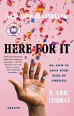 Here for It (eBook, ePUB)