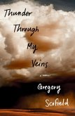 Thunder Through My Veins (eBook, ePUB) Thunder Through My Veins (eBook, ePUB)