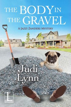 The Body in the Gravel (eBook, ePUB) - Lynn, Judi The Body in the Gravel (eBook, ePUB) - Lynn, Judi
