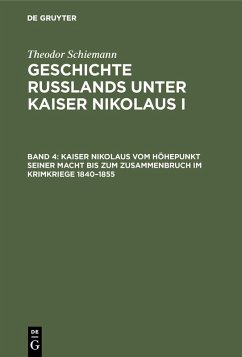 Cover Kaiser Nikolaus vom Höhepunkt seiner Macht bis zum Zusammenbruch im Krimkriege 1840-1855 (eBook, PDF)