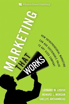 Marketing That Works (eBook, PDF) - Lodish, Leonard M.; Morgan, Howard L.; Archambeau, Shellye