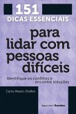 151 dicas essenciais para lidar com pessoas difíceis (eBook, ePUB)