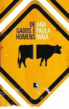 De gados e homens (eBook, ePUB) - Maia, Ana Paula