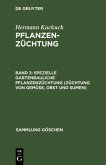 Spezielle gartenbauliche Pflanzenzüchtung (Züchtung von Gemüse, Obst und Sumen) (eBook, PDF)