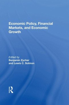 Economic Policy, Financial Markets, And Economic Growth (eBook, ePUB) - Zycher, Benjamin