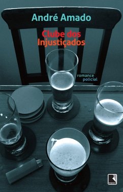 Clube dos injustiçados (eBook, ePUB) - Amado, André