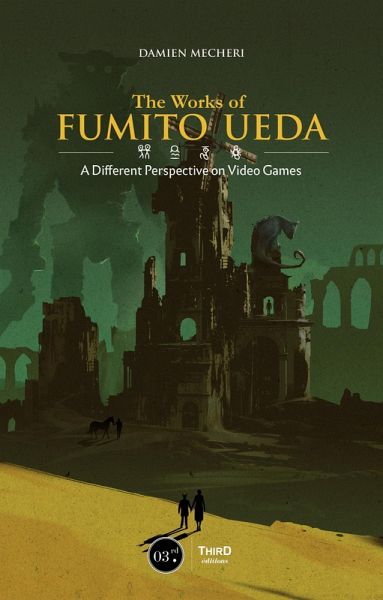The Works of Fumito Ueda (eBook, ePUB) The Works of Fumito Ueda (eBook, ePUB)