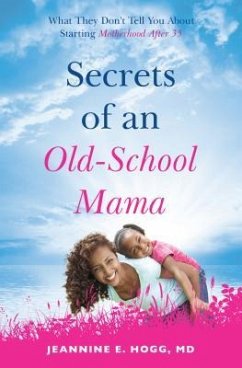 Secrets of an Old-School Mama (eBook, ePUB) - Hogg, Jeannine