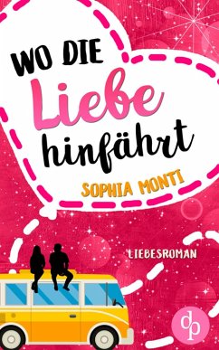 Wo die Liebe hinfährt (eBook, ePUB) - Monti, Sophia