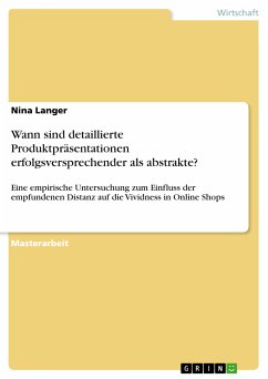 Wann sind detaillierte Produktpräsentationen erfolgsversprechender als abstrakte? (eBook, PDF) - Langer, Nina
