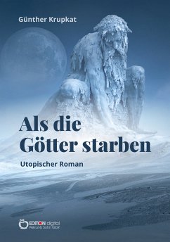 Als die Götter starben (eBook, PDF) - Krupkat, Günther