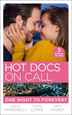 Hot Docs On Call: One Night To Forever?: Their One Night Baby (Paddington Children's Hospital) / Forbidden to the Playboy Surgeon (Paddington Children's Hospital) / Mummy, Nurse...Duchess? (Paddington Children's Hospital) (eBook, ePUB) - Marinelli, Carol; Lowe, Fiona; Hardy, Kate