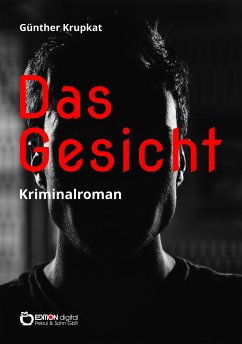 Das Gesicht (eBook, PDF) - Krupkat, Günther