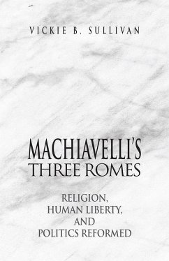 Machiavelli's Three Romes (eBook, ePUB)