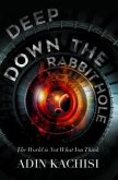 Deep Down the Rabbit Hole (eBook, ePUB)