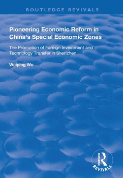 Pioneering Economic Reform in China's Special Economic Zones (eBook, ePUB) - Wu, Weiping