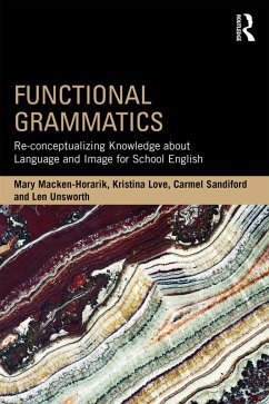 Functional Grammatics (eBook, ePUB) - Macken-Horarik, Mary; Love, Kristina; Sandiford, Carmel; Unsworth, Len