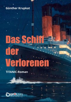 Das Schiff der Verlorenen (eBook, PDF) - Krupkat, Günther