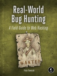 Real-World Bug Hunting (eBook, ePUB) - Yaworski, Peter