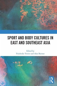 Cover Sport and Body Cultures in East and Southeast Asia (eBook, PDF)