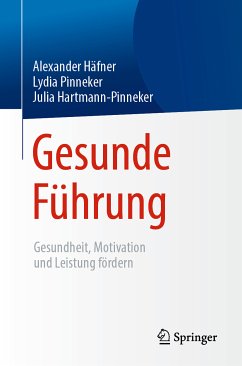 Gesunde Führung (eBook, PDF) - Häfner, Alexander; Pinneker, Lydia; Hartmann-Pinneker, Julia