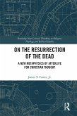 On the Resurrection of the Dead (eBook, ePUB) On the Resurrection of the Dead (eBook, ePUB)