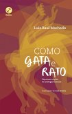 Como gata e rato, como cão e gata (eBook, ePUB)