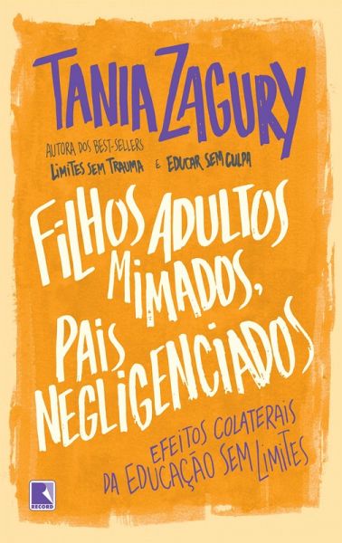 Filhos adultos mimados, pais negligenciados (eBook, ePUB)