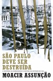 São Paulo deve ser destruída (eBook, ePUB) São Paulo deve ser destruída (eBook, ePUB)
