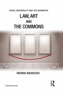 Law, Art and the Commons (eBook, ePUB) - Bruncevic, Merima