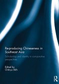 Re-producing Chineseness in Southeast Asia (eBook, PDF)