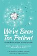 We've Been Too Patient (eBook, ePUB) - Bild 1