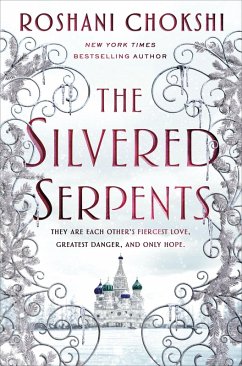 The Silvered Serpents (eBook, ePUB) - Chokshi, Roshani