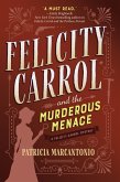 Felicity Carrol and the Murderous Menace (eBook, ePUB)