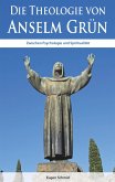 Die Theologie von Anselm Grün (eBook, ePUB)