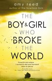 The Boy and Girl Who Broke The World (eBook, ePUB) The Boy and Girl Who Broke The World (eBook, ePUB)
