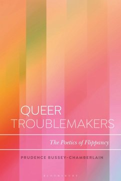 Queer Troublemakers (eBook, ePUB) - Bussey-Chamberlain, Prudence