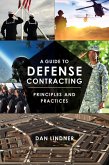 A Guide to Defense Contracting (eBook, ePUB)